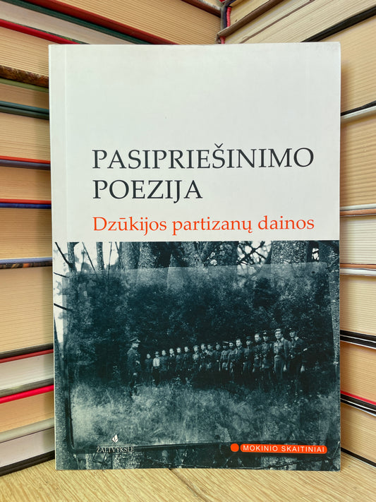 Pasipriešinimo poezija - ,,Dzūkijos partizanų dainos" (Mokinio skaitiniai)