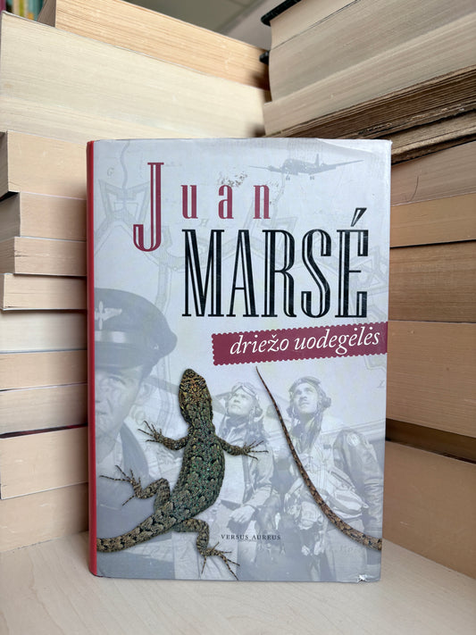 Juan Marse - ,,Driežo uodegėlės"