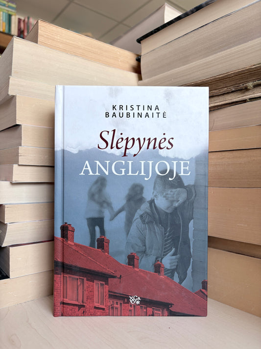 Kristina Baubinaitė - ,,Slėpynės Anglijoje"