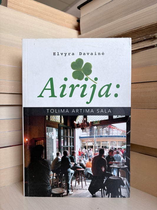Elvyra Davainė - ,,Airija: tolima artima sala"