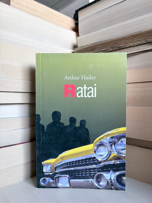 Arthur Hailey - ,,Ratai"