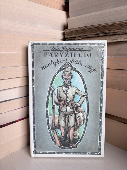 Luji Busenaras - ,,Paryžiečio nuotykiai Liūtų šalyje"