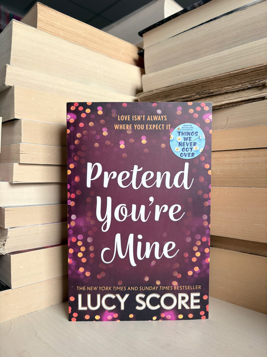 Lucy Score - Pretend You're Mine