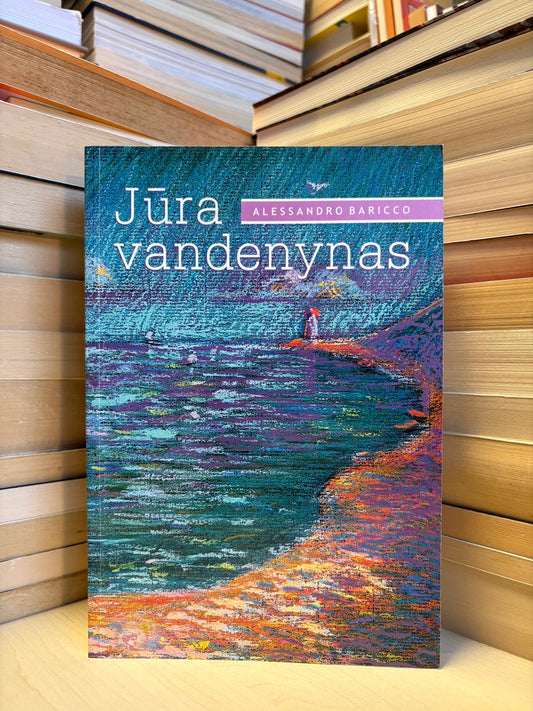 Alessandro Baricco - ,,Jūra vandenynas"