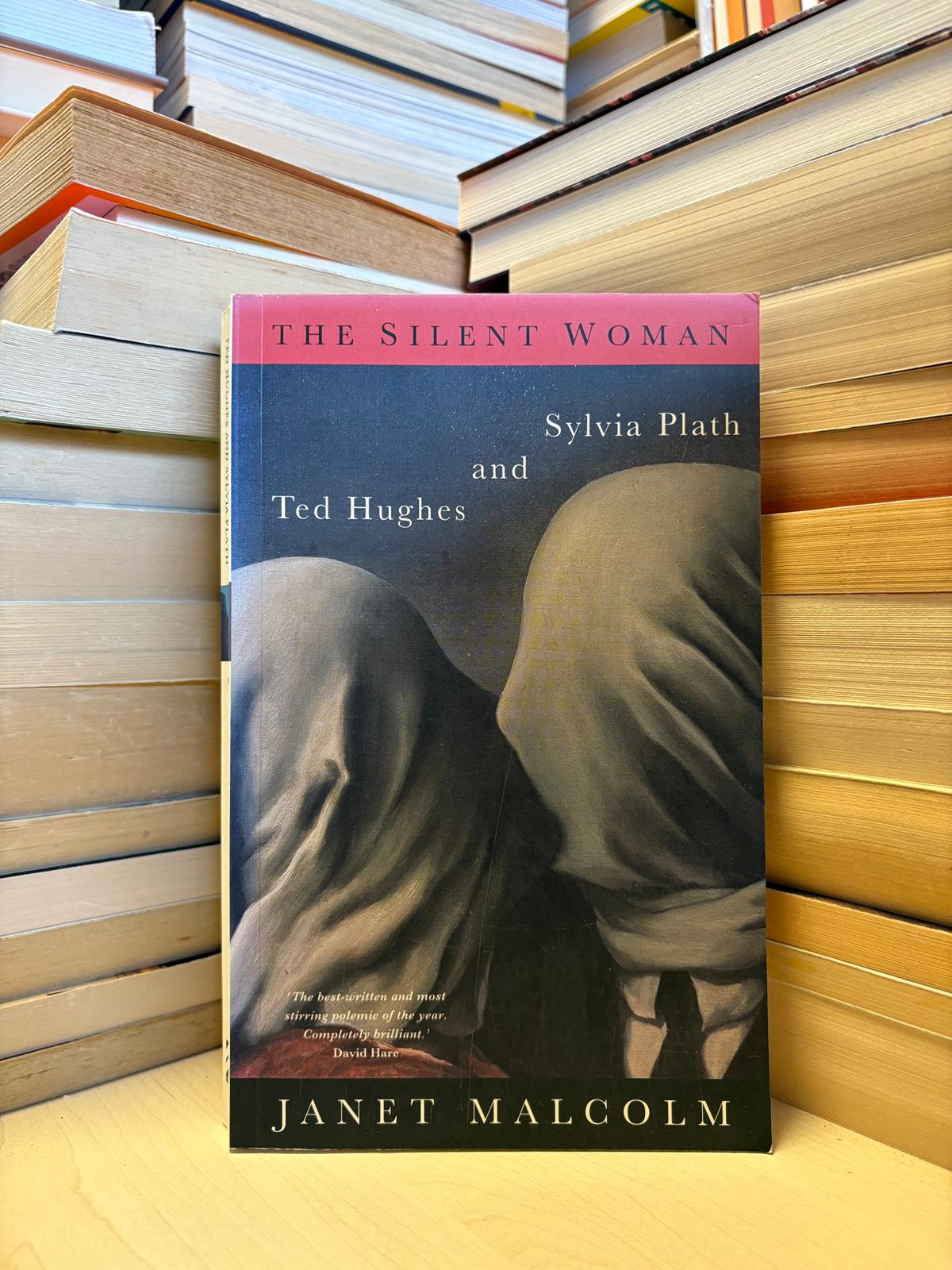 Malcolm The Silent Woman Sylvia Plath and Ted Hughes LIBRIS