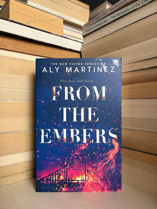 Aly Martinez - From the Embers