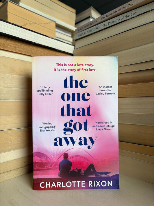 Charlotte Rixon - The One That Got Away