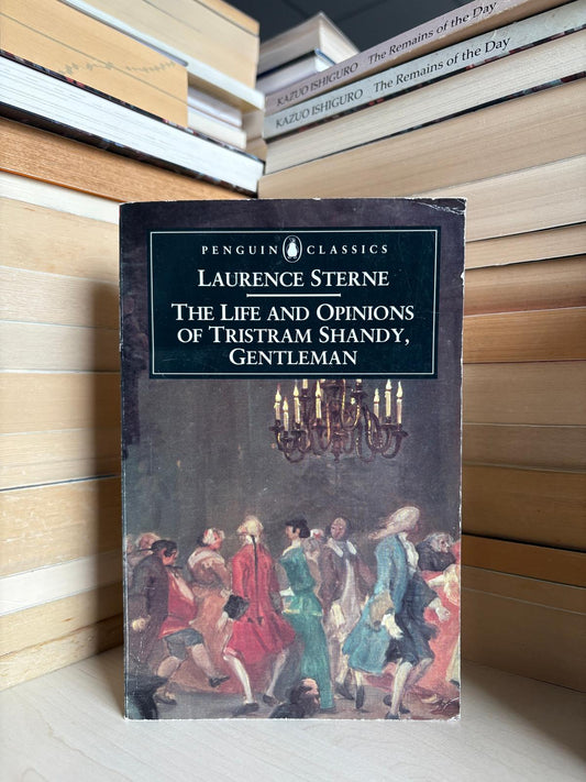 Laurence Sterne - The Life and Opinions of Tristram Shandy, Gentleman