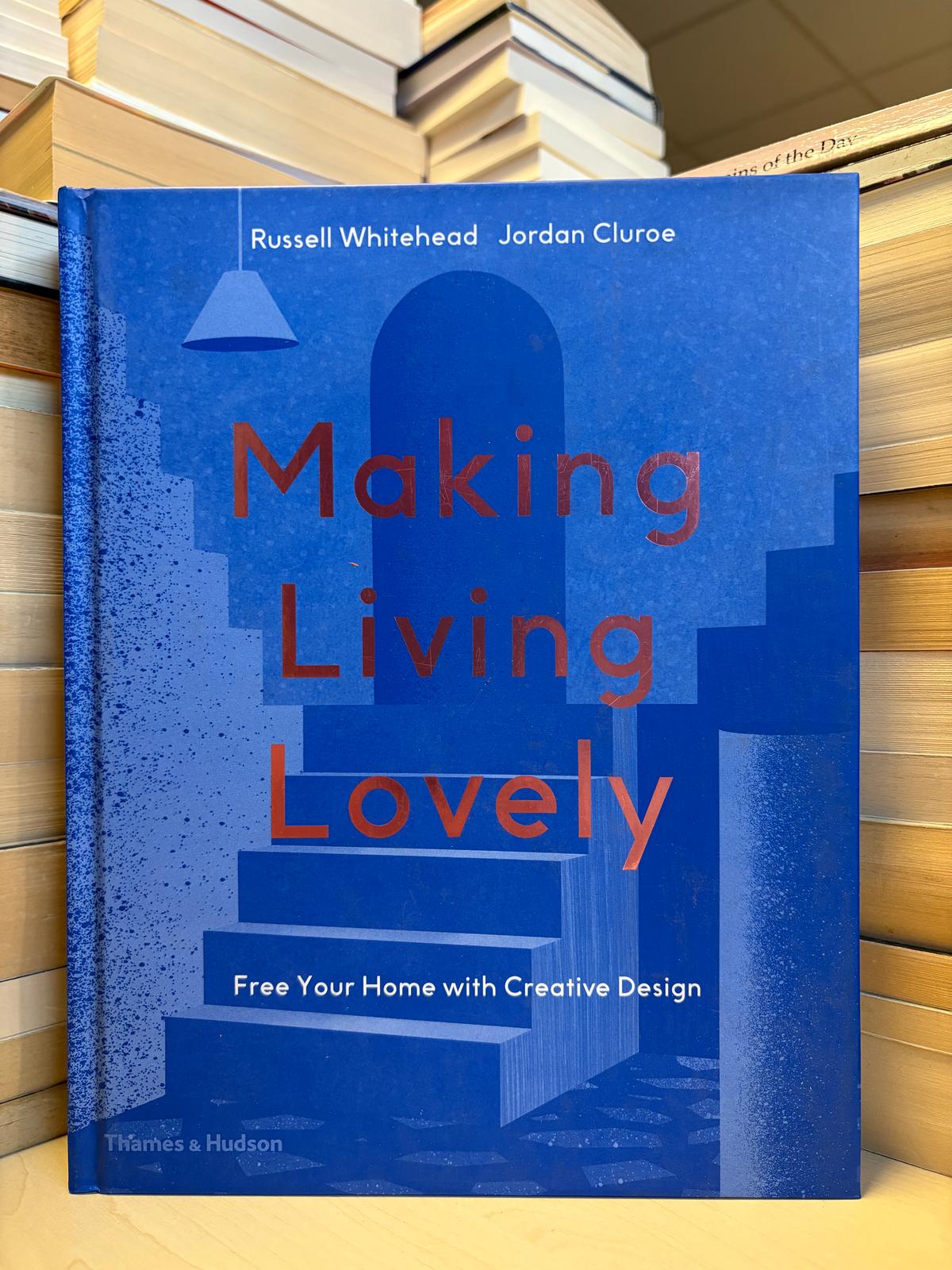 Russell Whitehead, Jordan Cluroe - Making Living Lovely (NAUJA)