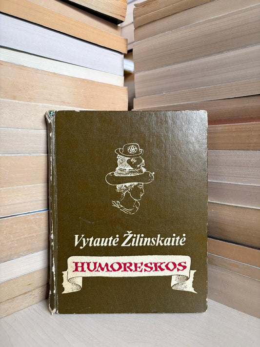 Vytautė Žilinskaitė - ,,Humoreskos"