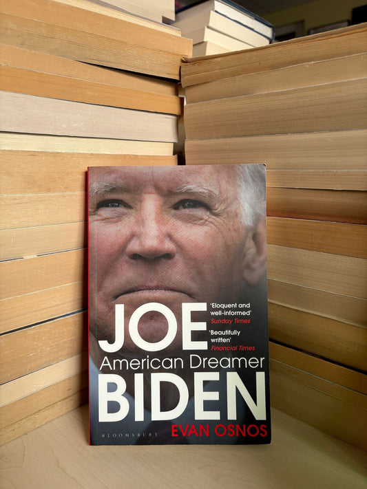 Evan Osnos - Joe Biden: American Dreamer