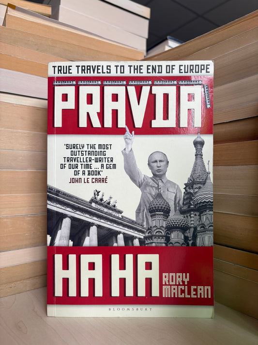 Rory Maclean - Pravda Ha Ha