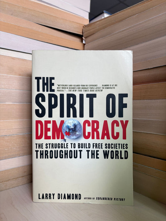 Larry Diamond - The Spirit of Democracy