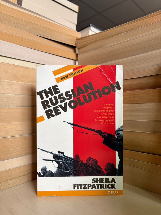Sheila Fitzpatrick - The Russian Revolution