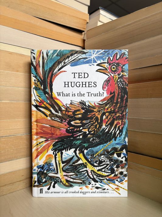 Ted Hughes - What is the Truth?