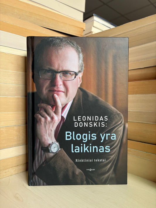 Leonidas Donskis - ,,Blogis yra laikinas"