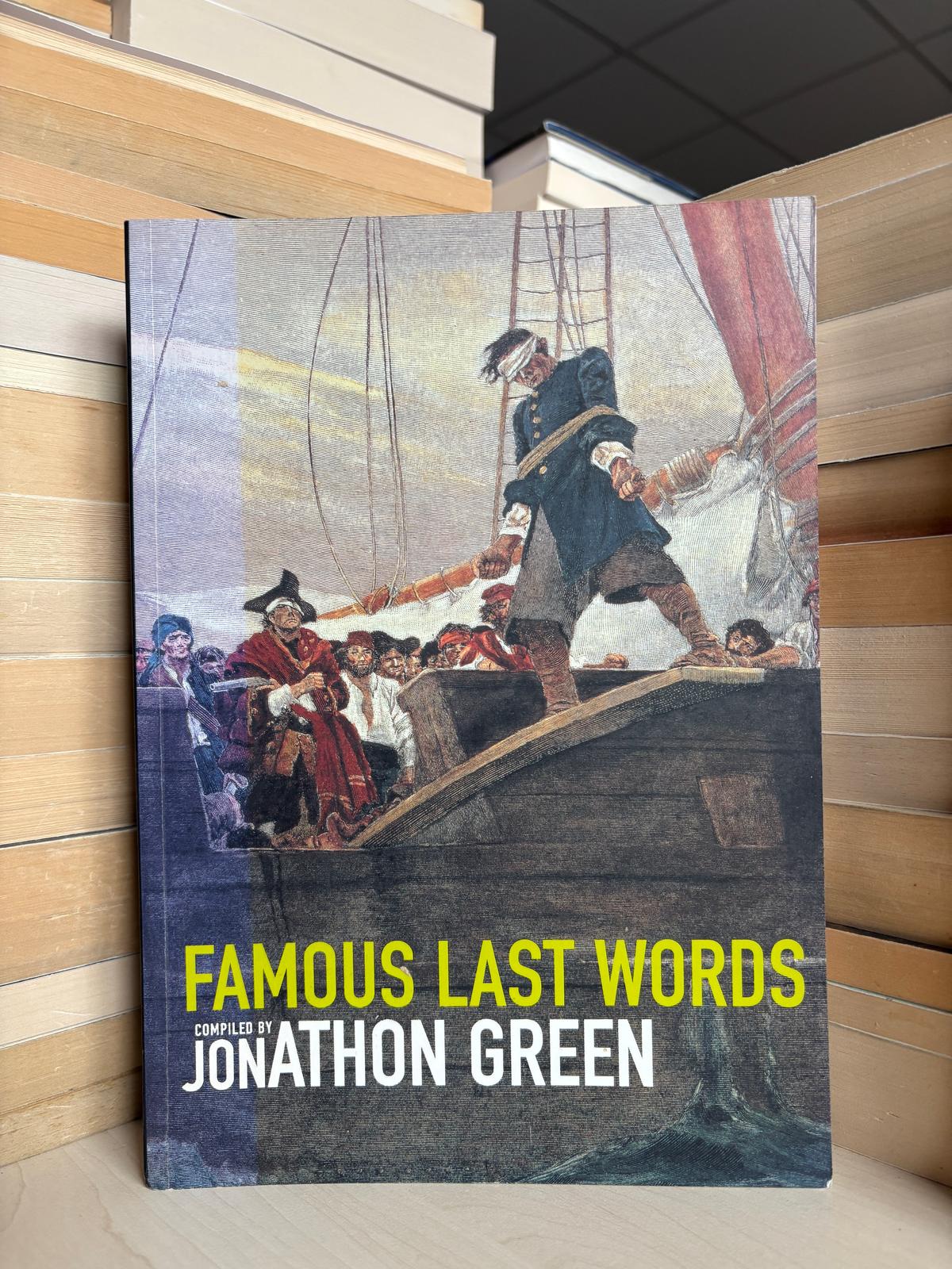 Jonathon Green - Famous Last Words