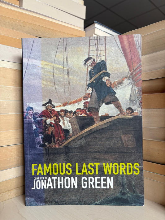 Jonathon Green - Famous Last Words