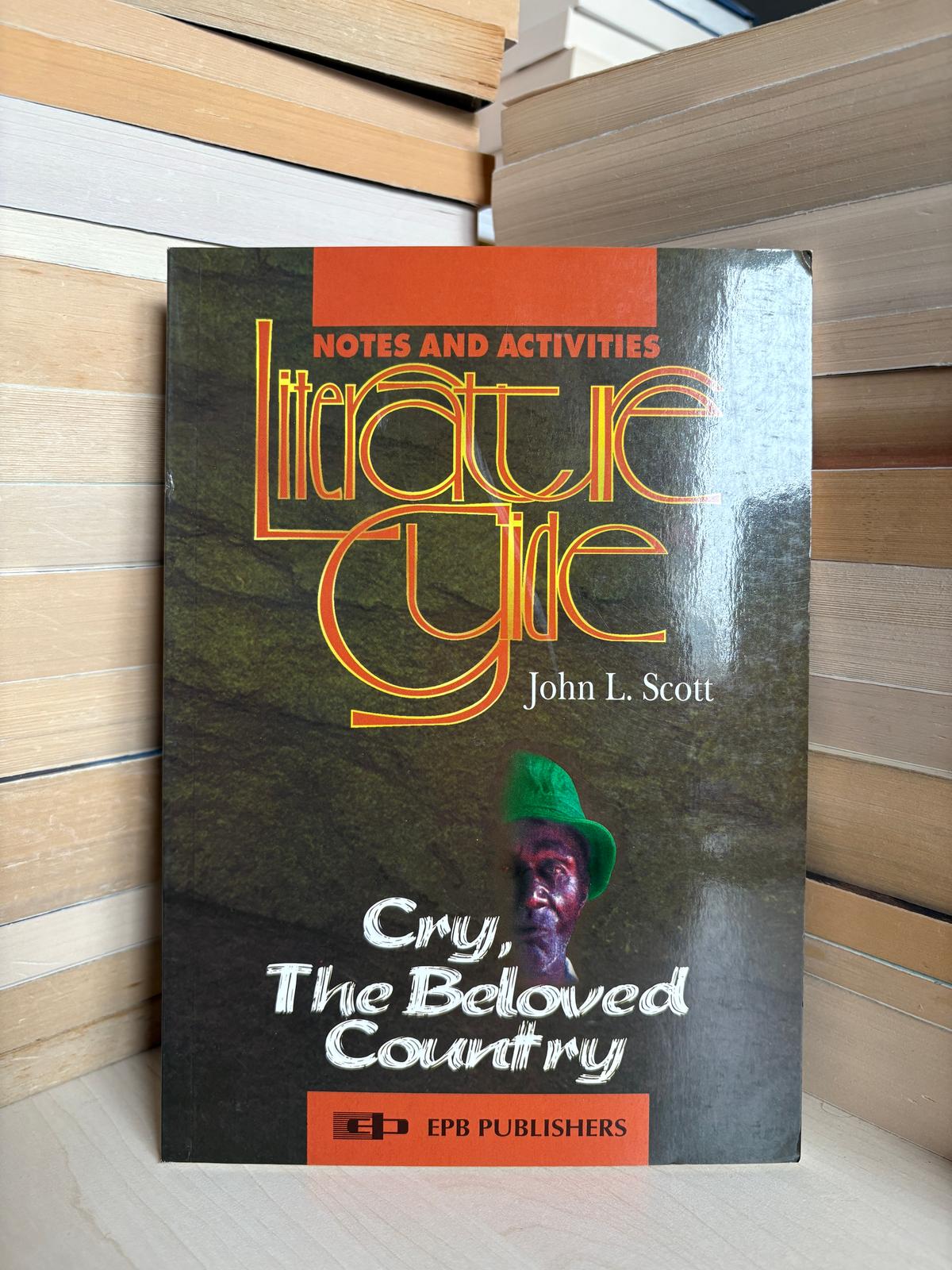 John L. Scott - Literature Guide: Cry, The Beloved Country
