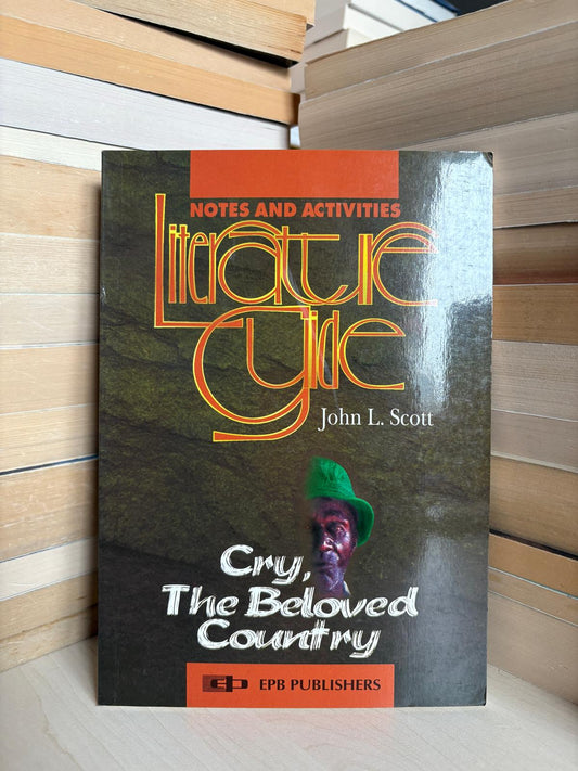 John L. Scott - Literature Guide: Cry, The Beloved Country