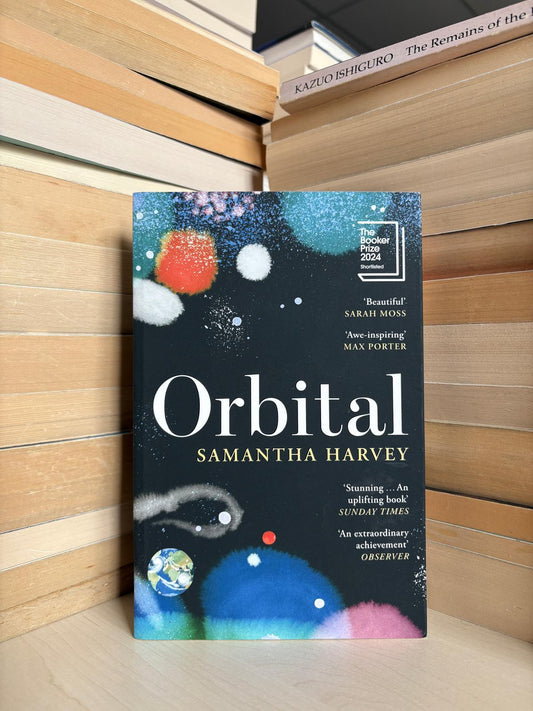 Samantha Harvey - Orbital
