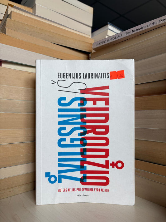 Eugenijus Laurinaitis - ,,Žvilgsnis iš veidrodžio"