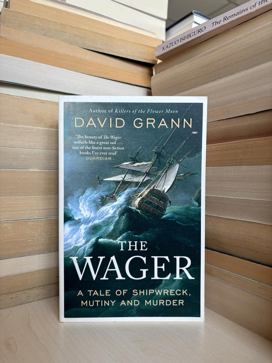David Grann - The Wager