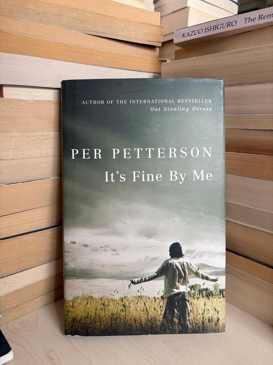 Per Petterson - It's Fine By Me