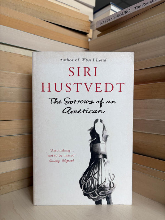 Siri Hustvedt - The Sorrows of an American