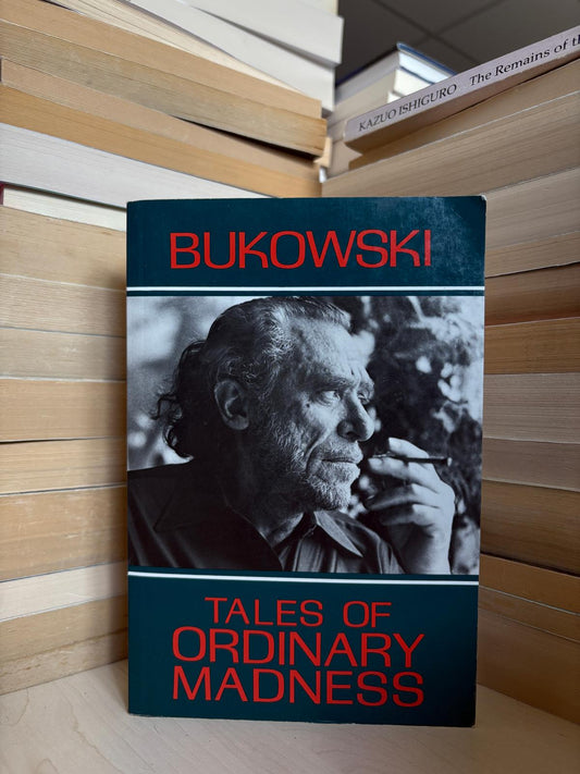 Charles Bukowski - Tales of Ordinary Madness