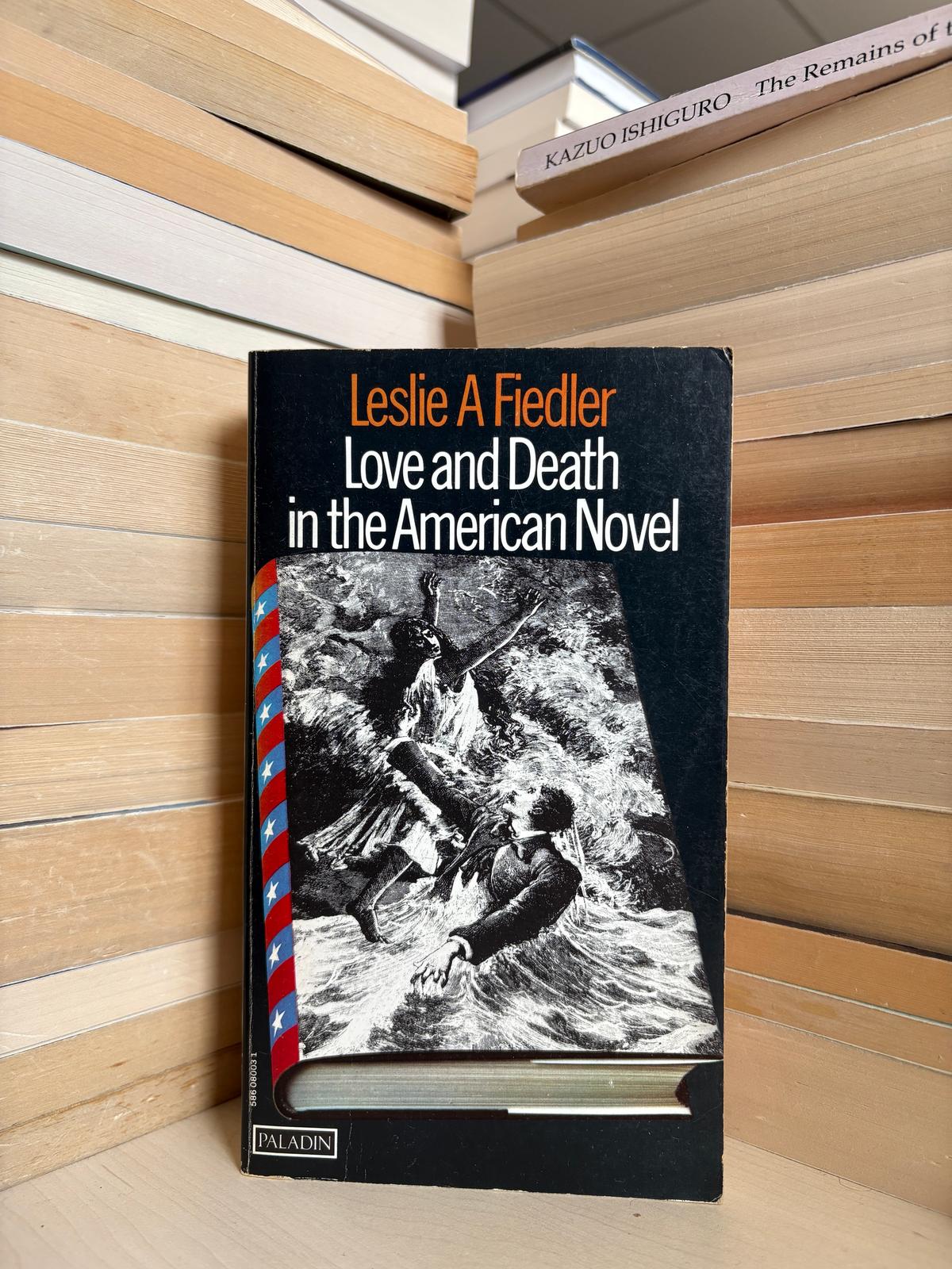 Leslie A. Fiedler - Love and Death in the American Novel