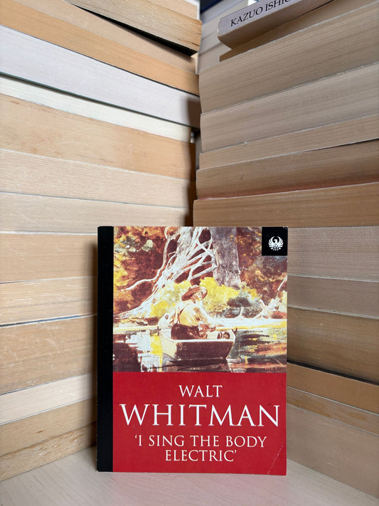 Walt Whitman - I Sing the Body Electric