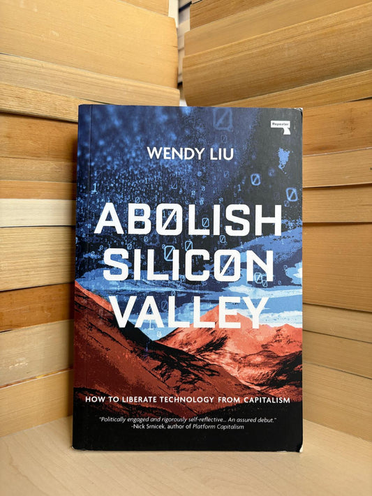 Wendy Liu - Abolish Silicon Valley