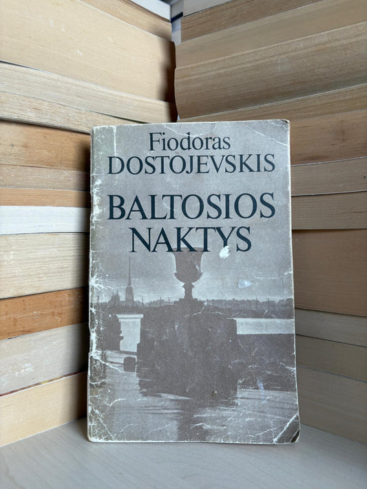 Fiodoras Dostojevskis - ,,Baltosios naktys"