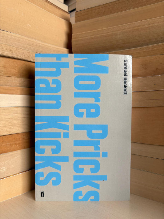 Samuel Beckett - More Pricks Than Kicks