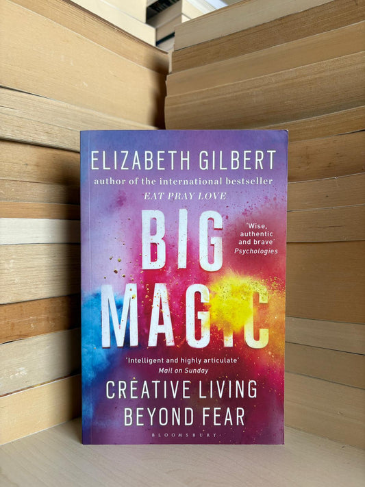 Elizabeth Gilbert - Big Magic