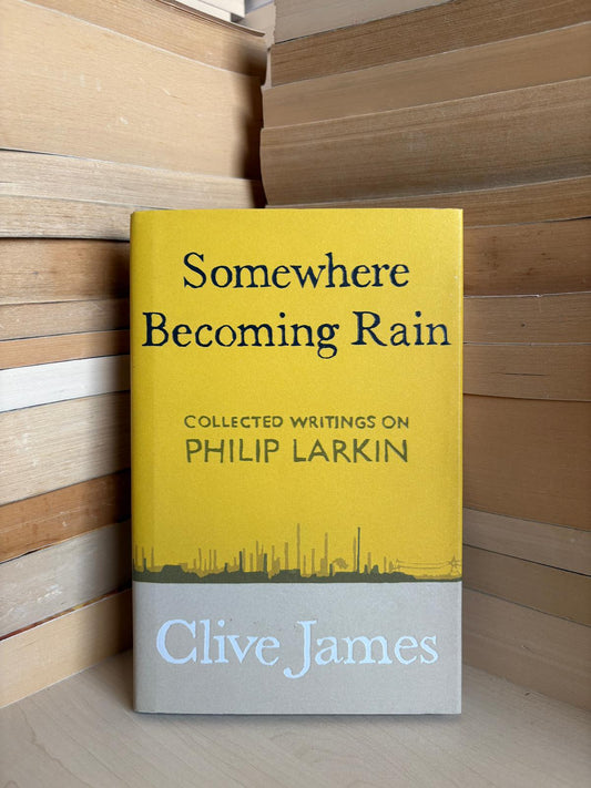Clive James - Somewhere Becoming Rain