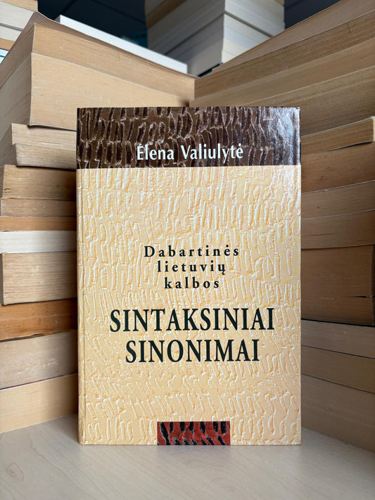Elena Valiulytė - ,,Dabartinės lietuvių kalbos sintaksiniai sinonimai"