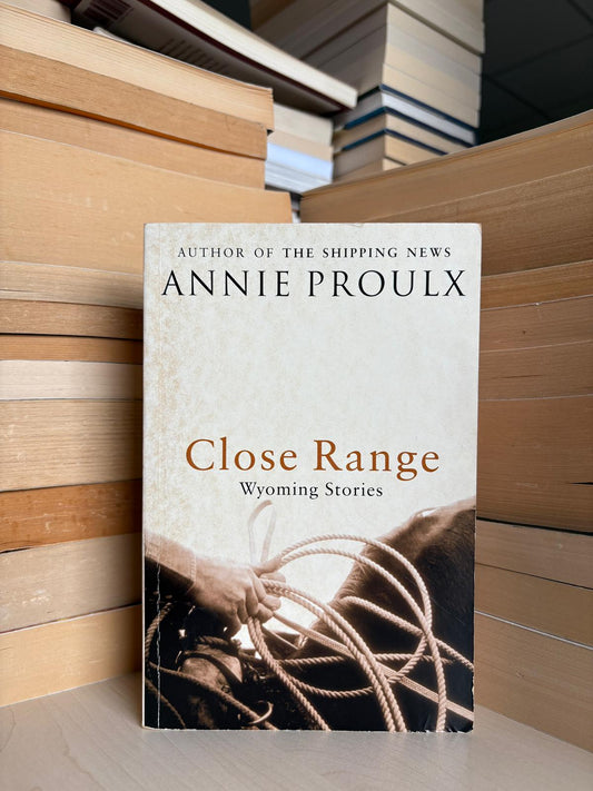 Annie Proulx - Close Range