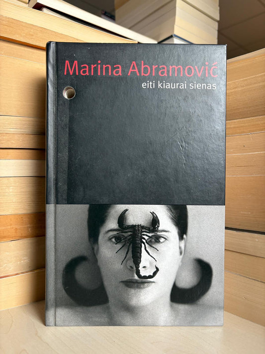 Marina Abramovic - ,,Eiti kiaurai sienas"