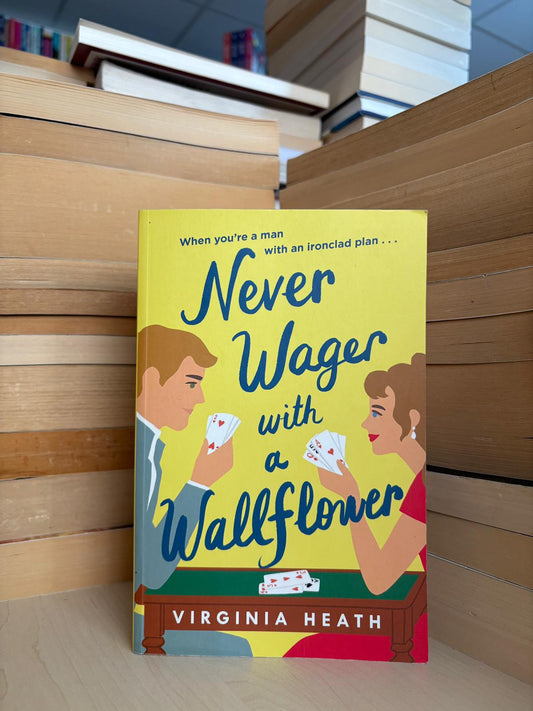 Virginia Heath - Never Wager with a Wallflower
