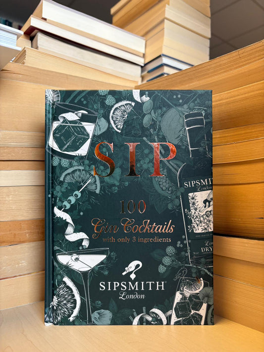 Sip: 100 Gin Cocktails with Only 3 Ingredients