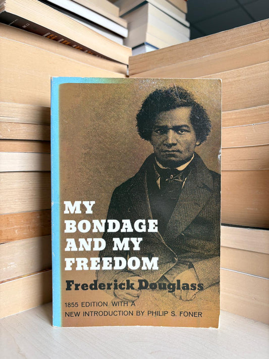 Frederick Douglas - My Bondage and My Freedom
