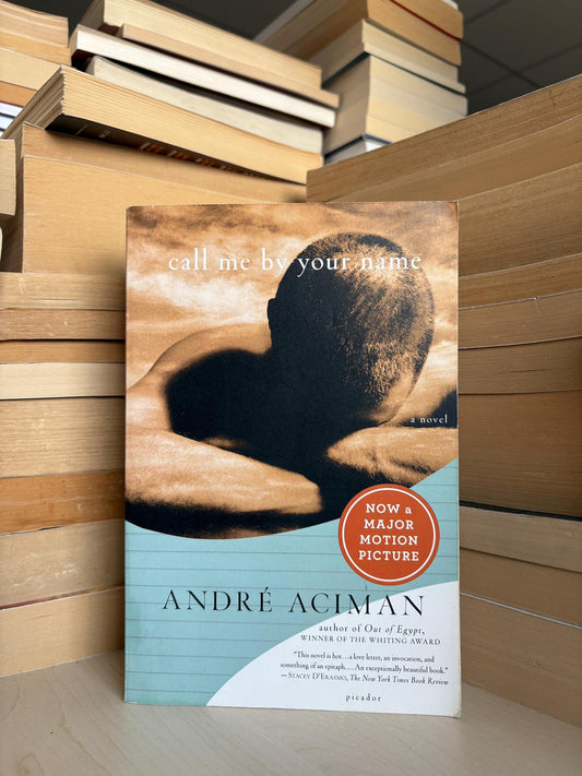 Andre Aciman - Call Me By Your Name