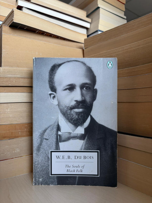 W. E. B. Du Bois - The Souls of Black Folk
