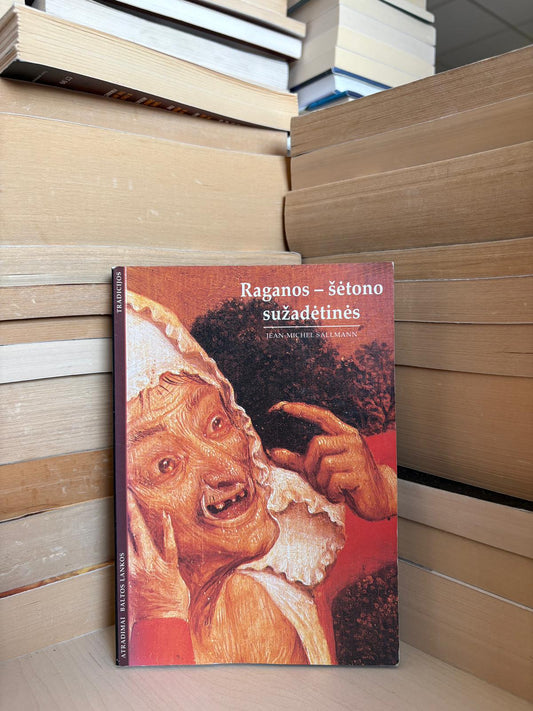 Jean-Michel Sallmann - ,,Raganos - šėtono sužadėtinės"