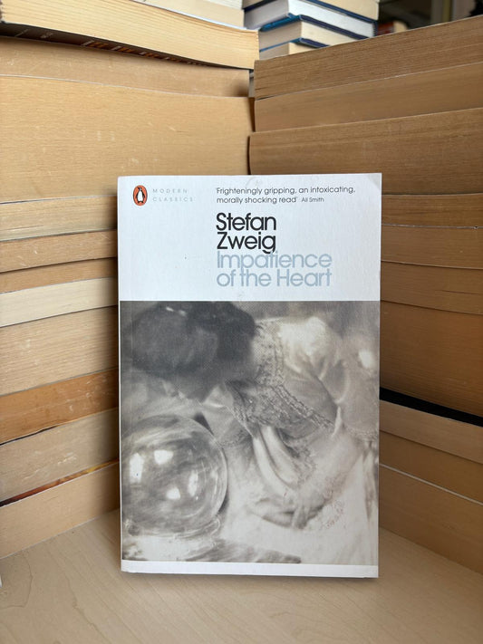 Stefan Zweig - Impatience of the Heart
