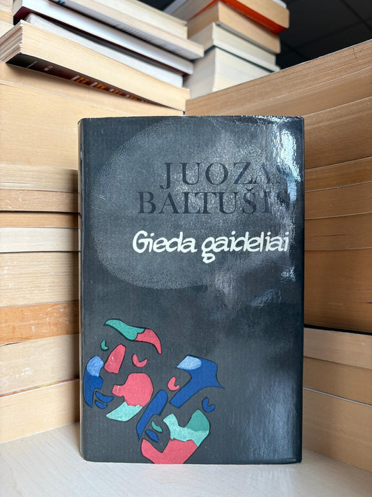 Juozas Baltušis - ,,Gieda gaideliai"