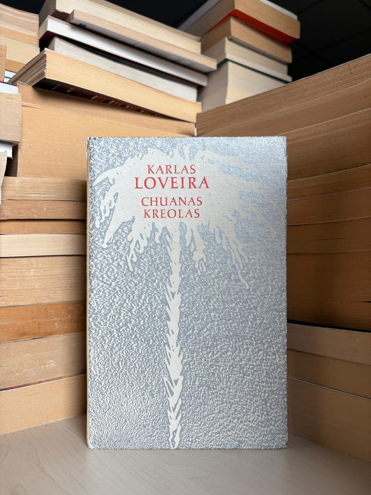 Karlas Loveira - ,,Chuanas Kreolas"