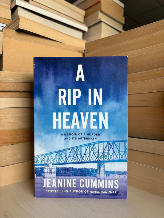 Jeanine Cummins - A Rip in Heaven